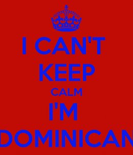 I can't keep calm Im dominican poster